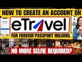  how create an account on etravel for foreign passport holders going to the philippines  updated