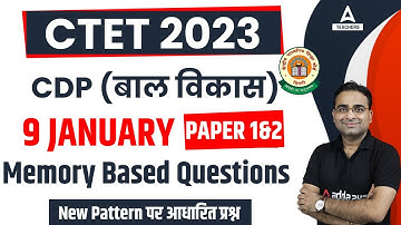 CTET Today Paper Analysis 2023 | CTET 9 January 2023 Question Paper | CTET CDP Memory Based Qns