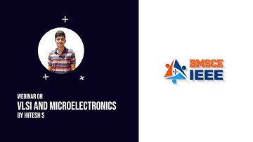 Webinar on VLSI and Microelectronics - BMSCE IEEE