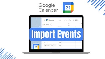 How to Import Events into Google Calendar
