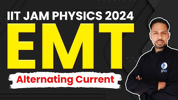 Alternating Current In Electrodynamics Theory IIT JAM | Electrodynamics Theory  IIT JAM 2024 | L4