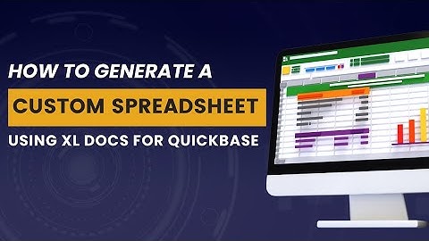 Automatically Filling a Custom Spreadsheet Using XL Docs for Quickbase