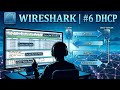 Wireshark | #6 DHCP