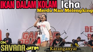 Download lagu IKAN DALAM KOLAM OM.Savana||Deklarasi Ganjar Pranowo Live Karanganyar