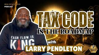 Details Larry Pendleton on Saving Taxes Legally and Building Cash Flow Guide