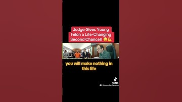Judge Gives Young Felon a LIFE CHANGING Second Chance!