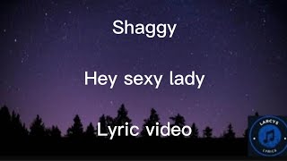 Shaggy - Hey sexy lady Lyric video Resimi