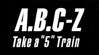 A.B.C-Z／Take a "5" Train