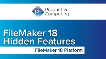 FileMaker 18 Hidden Features