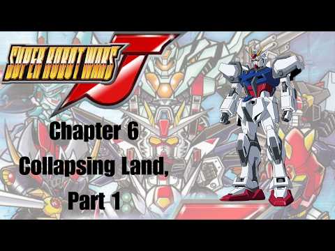 Super Robot Wars J Scenario 6: Collapsing Land, Part 1