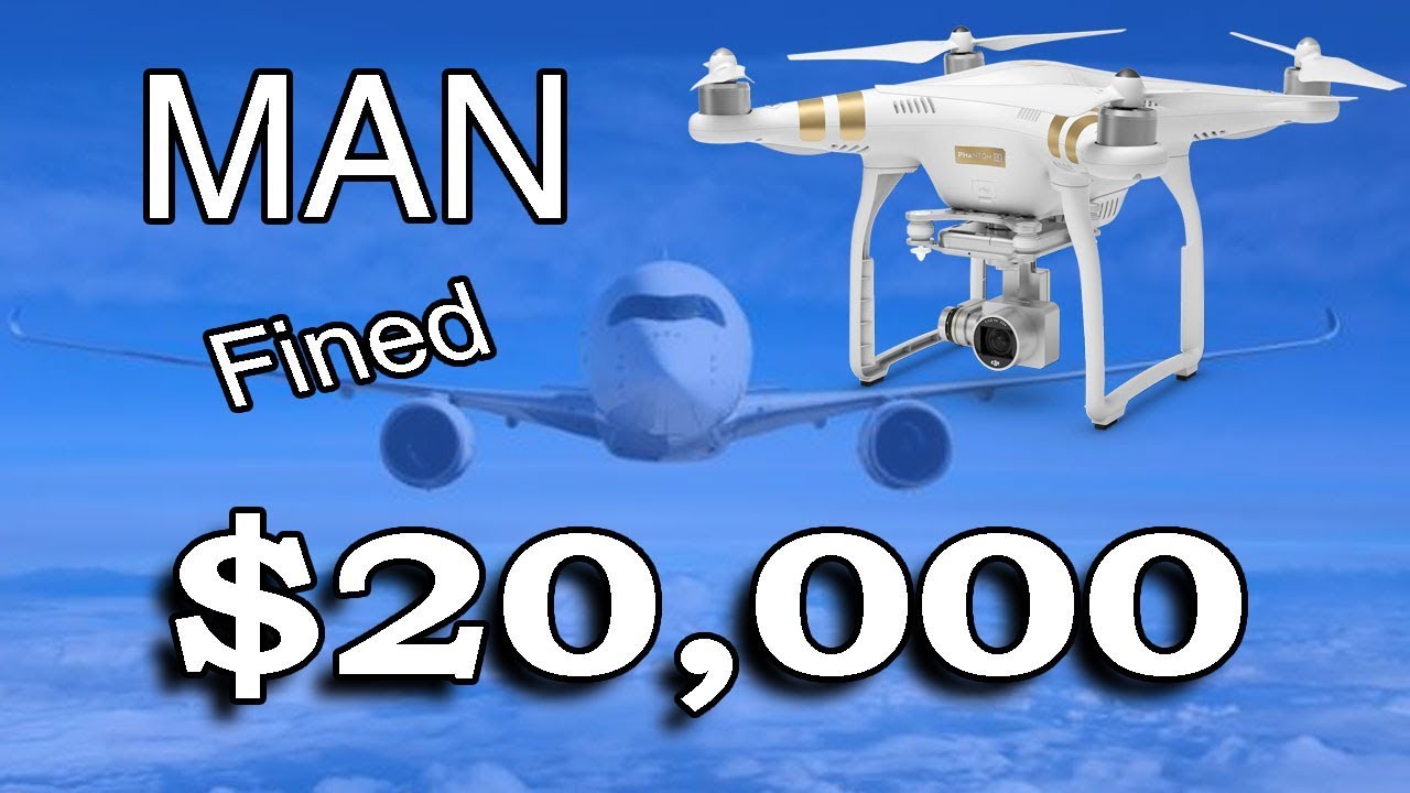 Drone Pilot Fined $20,000 by FAA - YouTube