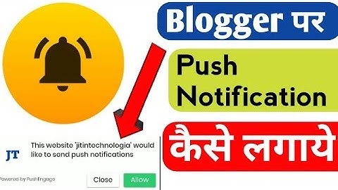How To Add Push Notifications In Blogger | Pushengage Notifications