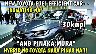 2025 NEW TOYOTA FUEL EFFICIENT CAR DUMATING NA SA BANSA MABIBILI SA AFFORDABLE NA PRESYO!!!