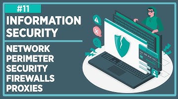 #Security of #Information #Systems - Lecture 11 : Network Perimeter Security, Firewalls, Proxies