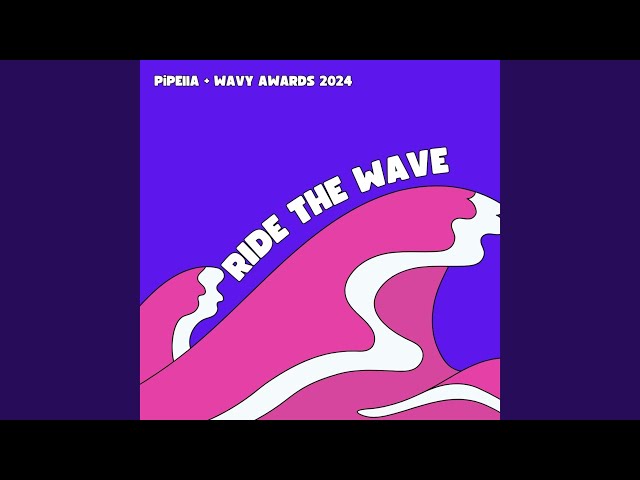 Ride The Wave (WAVYS 2024)