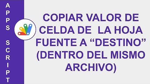 [GOOGLE APPS SCRIPT] COPIAR VALOR DE CELDA DE  LA HOJA FUENTE A “DESTINO” (DENTRO DEL MISMO ARCHIVO)