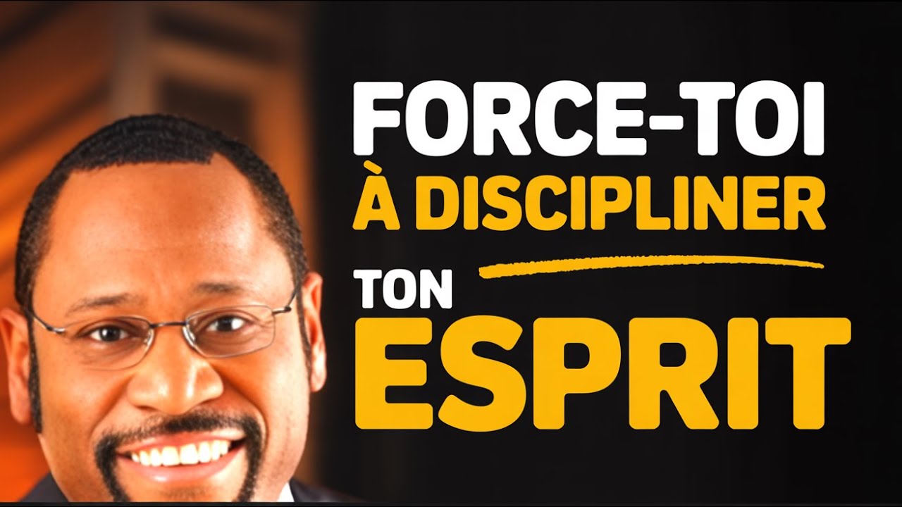 Force-toi à discipliner ton esprit | La discipline précède la destinée