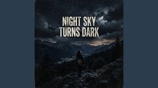 Night Sky Turns Dark