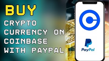 How to Buy Crypto Currency on Coinbase with PayPal 2024?
