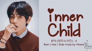 BTS (방탄소년단) V - INNER CHILD (Lirik Terjemahan Indonesia)