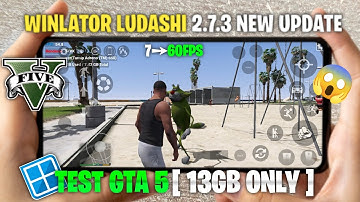 Winlator Ludashi 2.7.3 NEW UPDATE - TEST GTA 5 ON WINLATOR - GTA V 13GB ONLY TESTED ON SD 870 