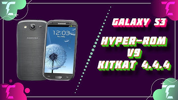Samsung Galaxy S3(i9300) HYPER-ROM V9 Kitkat 4.4.4