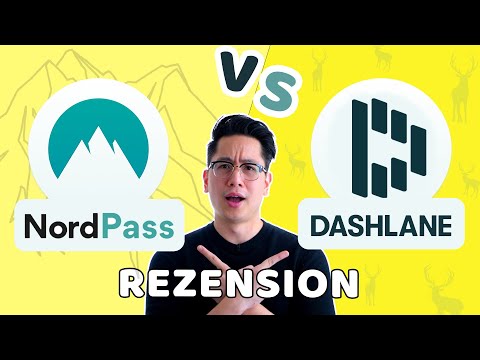 NordPass oder Dashlane | Welcher ist der beste Passwort-Manager in 2021?