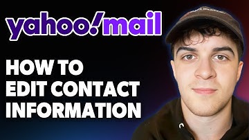 How to Edit Contact Information on Yahoo Mail [2025 Full Guide]