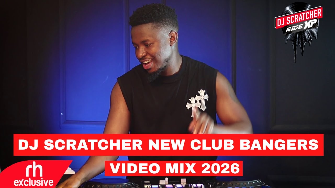 DJ SCRATCHER, 2026 NEW CLUB BANGERS PARTY MIX (RIDE XP 2FT KENYAN HITS, DANCEHALL, AFROBEATS