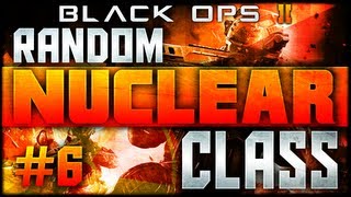 Black Ops 2: Random NUCLEAR Class: #6