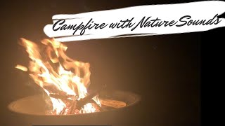 Campfire with Nature Sounds, (Soothing Sundays) ASMR Sleep Sounds