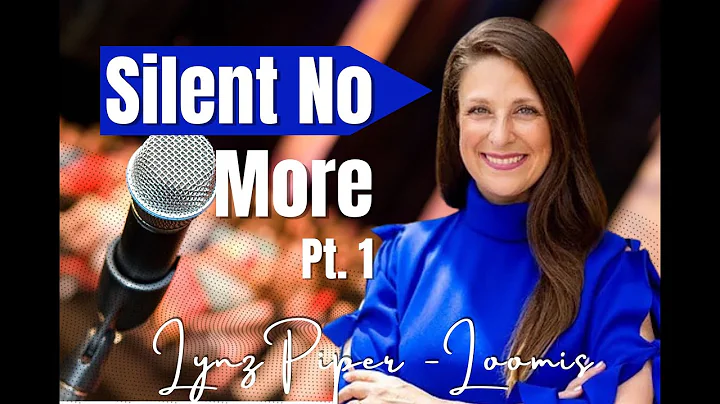119: Pt. 1 Silent No More - Lynz Piper-Loomis