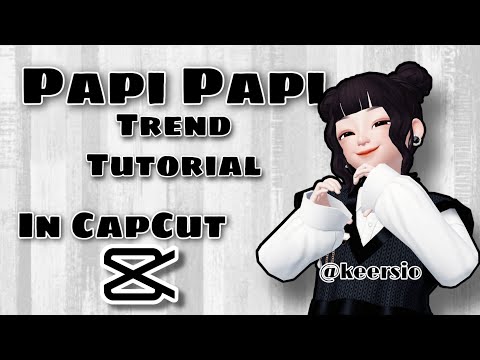 Papi Papi trend tutorial in cap cut || Kersio ||