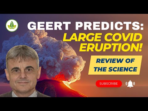 Geert Warning: Predicts Large Covid Eruption!