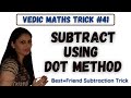 Master the Best Friend Subtraction Trick with the Dot Method! 🔢 | Vedic Maths Trick #41