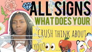 ALL SIGNS: What does your CRUSH think about you?! All zodiac signs tarot reading