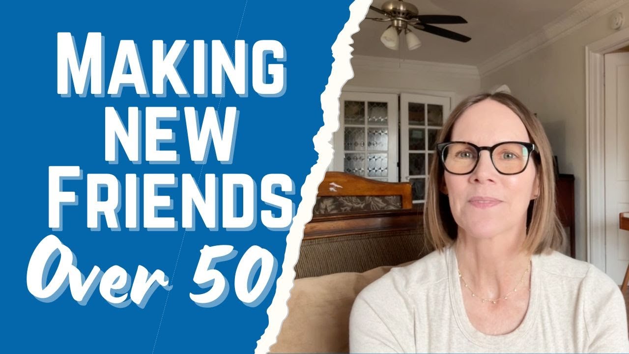 It’s Not Too Late to Find Your People | How to Make Friends After 50 ...