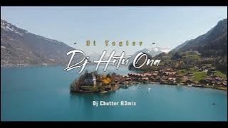 Dj Hotu Ona ( Hi Tylor ) Slow Remix - Lagu Timor Leste 🇹🇱 Foun | Dj Chutter Remix