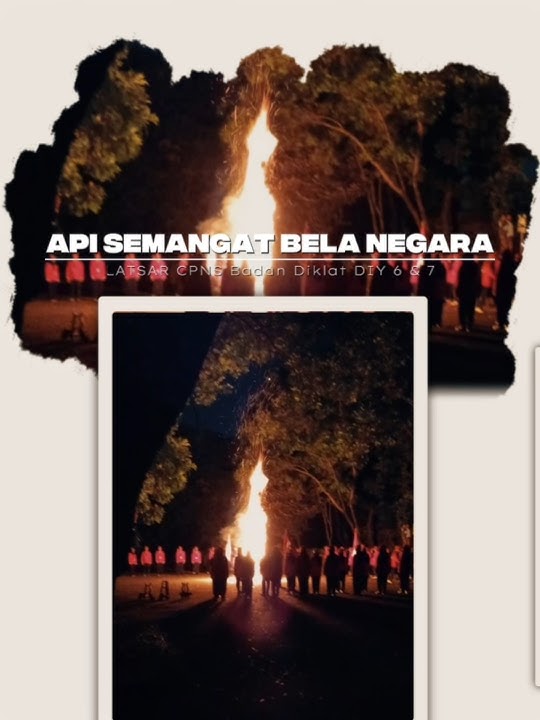 Api Semangat Bela Negara Latsar CPNS DIY 6 & 7 #indonesia #viral #latsarcpns2025 #yelyelviral