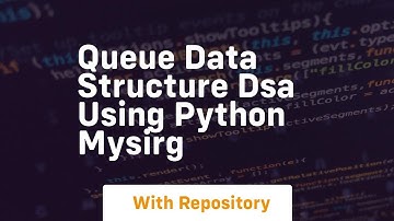 queue data structure dsa using python mysirg