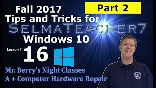 Microsoft Windows 7 8 And 10 Tips -Part 2- Lesson 16 For The A Comptia -