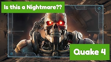 Quake 4: The Horror That Shouldn