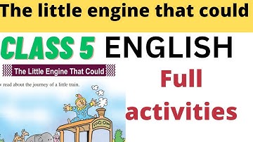 Class 5 English Unit 2 The little engine that could full activities|The wings of heaven  activities