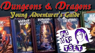 Put It To TSET - D&D: A Young Adventurers Guide