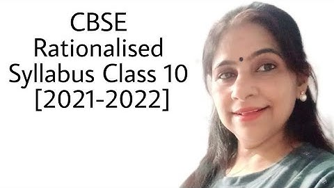 CBSE Rationalised Syllabus Class 10 [2021-2022] | Term 1 and Term 2