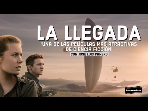 CINE CON ALMA: LA LLEGADA. Una de las películas más atractivas de ciencia ficción