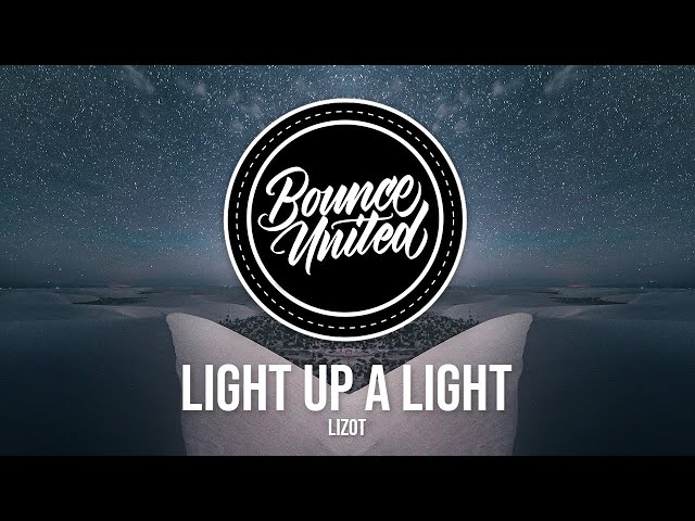 Lizot - Light Up A Light