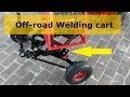 Самодельная ВНЕДОРОЖНАЯ ТЕЛЕЖКА для сварочного аппарата  OFF_ROAD WELDING CART hand made