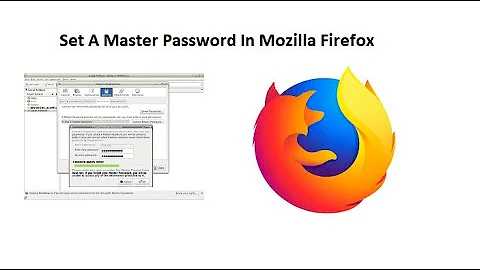 How To Set A Master Password In Mozilla Firefox !