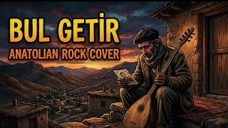 Bul Getir - Koz Music ( Anatolian Rock Cover )